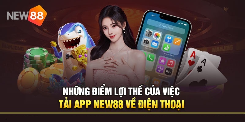 Lưu ý khi tải app new88